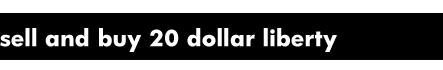 sell and buy 20-dollars-liberty